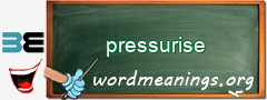 WordMeaning blackboard for pressurise